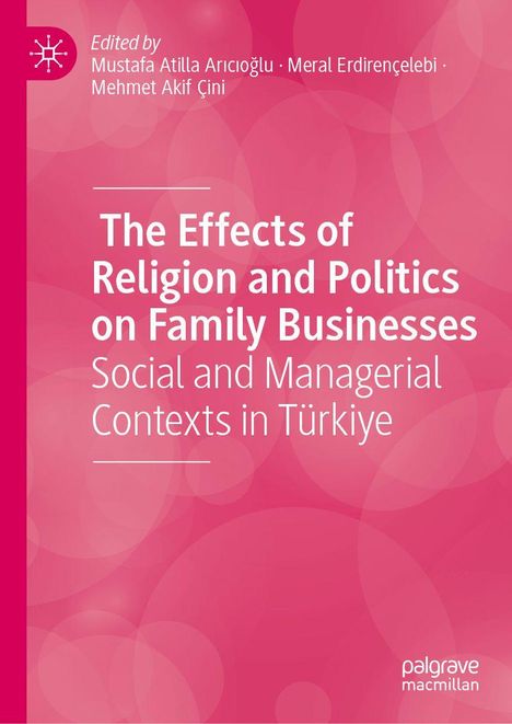 The Effects of Religion and Politics on Family Businesses, Buch