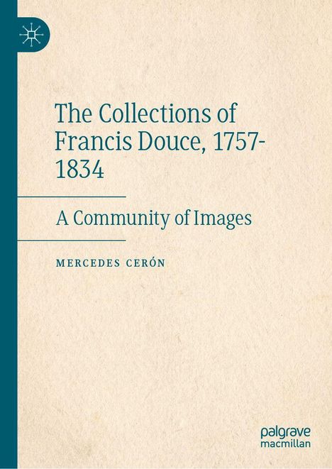 Mercedes Cerón: The Collections of Francis Douce, 1757-1834, Buch