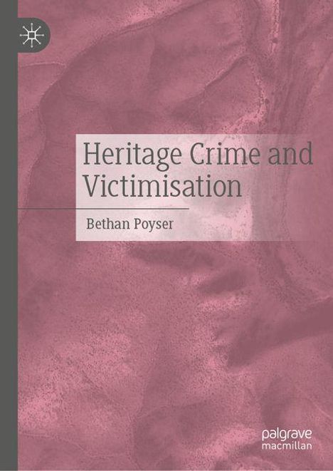 Bethan Poyser: Heritage Crime and Victimisation, Buch