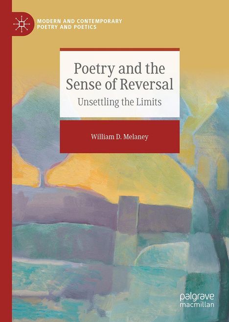 William Melaney: Poetry and the Sense of Reversal, Buch