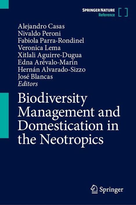Cover mit dem Titel "Biodiversity Management and Domestication in the Neotropics". Autoren: Alejandro Casas u.a. Springer Verlag.