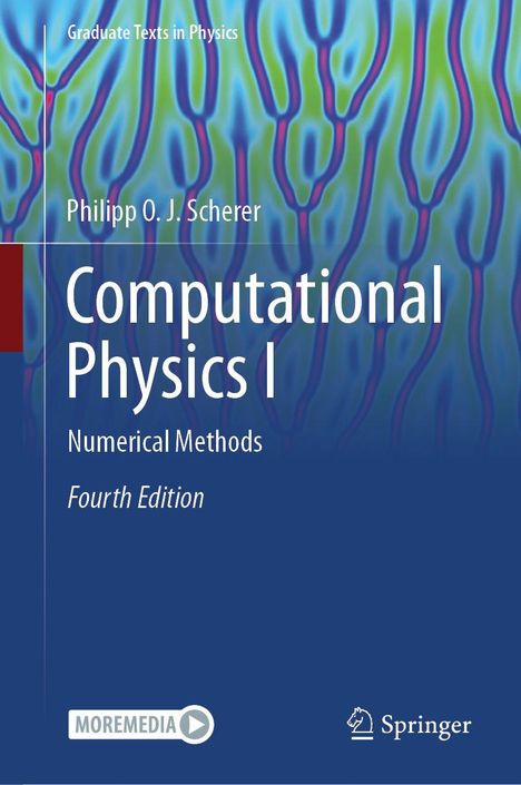 "Computational Physics I: Numerical Methods, Fourth Edition" von Philipp O. J. Scherer. Hintergrund psychedelisches Muster.