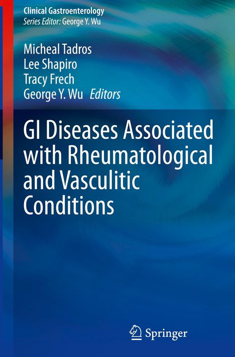 Buchcover: "GI Diseases Associated with Rheumatological and Vasculitic Conditions". Herausgeber: Michael Tadros, Lee Shapiro, Tracy Frech, George Y. Wu. Hintergrund in Blau- und Grüntönen mit Humana Press-Logo.