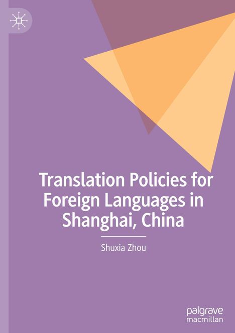 Text: "Translation Policies for Foreign Languages in Shanghai, China. Shuxia Zhou". Hintergrund: Lila mit gelben Dreiecken. Logo links oben.