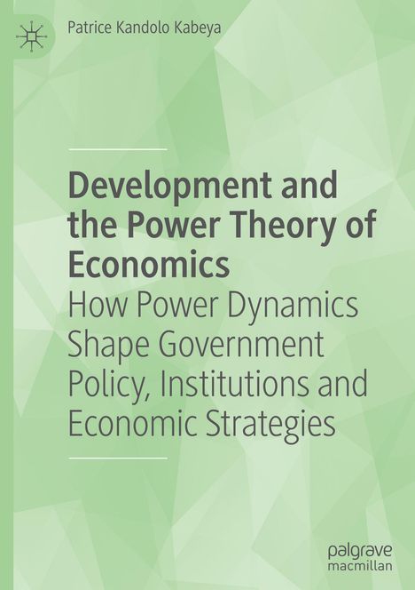 „Development and the Power Theory of Economics“ von Patrice Kandolo Kabeya. Grüner geometrischer Hintergrund.