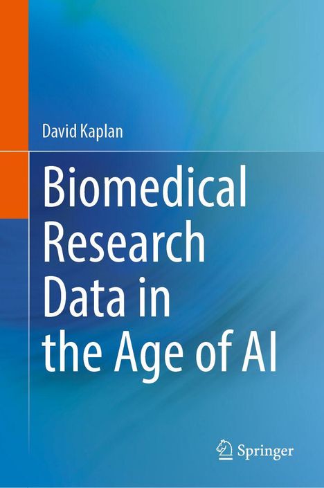 David Kaplan: Biomedical Research Data in the Age of AI, Buch