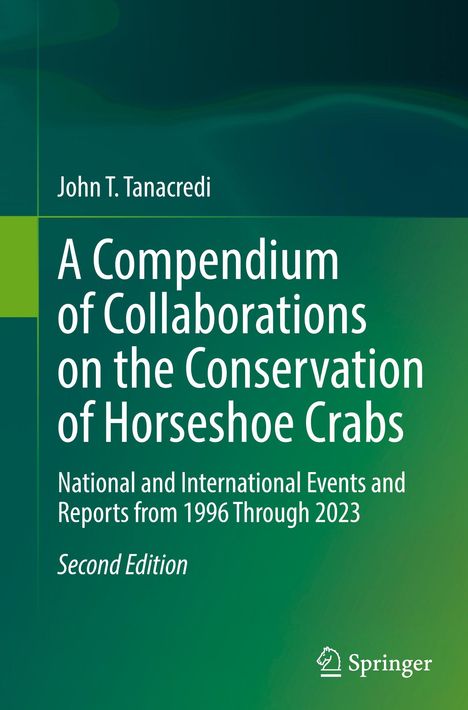 Titel des Buches: "A Compendium of Collaborations on the Conservation of Horseshoe Crabs", Autor: John T. Tanacredi. Hintergrund: grün.