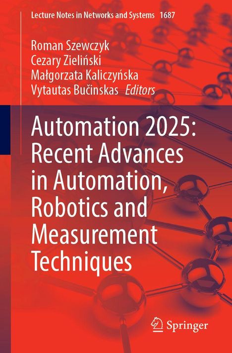 Automation 2025: Recent Advances in Automation, Robotics and Measurement Techniques, Buch