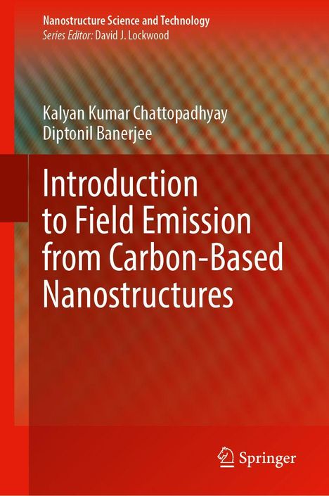 Kalyan Kumar Chattopadhyay: Introduction to Field Emission from Carbon-Based Nanostructures, Buch