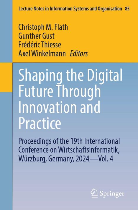 Text: "Shaping the Digital Future Through Innovation and Practice. Proceedings of the 19th International Conference on Wirtschaftsinformatik, Würzburg, Germany, 2024 - Vol. 4." Autoren und Herausgeber sind ebenfalls angegeben. Unten rechts ist das Springer-Logo.