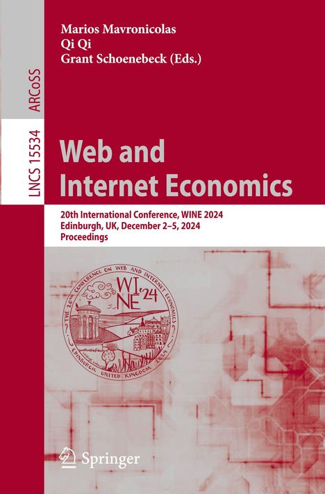 „Web and Internet Economics, 20th International Conference, WINE 2024, Edinburgh.“ Rotes Buchcover, Springer-Logo.