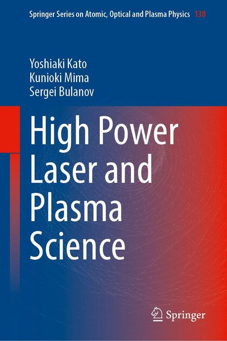 Yoshiaki Kato: High Power Laser and Plasma Science, Buch