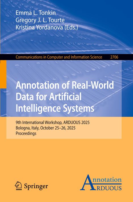 „Annotation of Real-World Data for Artificial Intelligence Systems“, Workshop ARDUOUS 2025, Bologna, Italien.