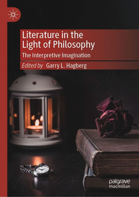 "Literature in the Light of Philosophy" von Garry L. Hagberg zeigt eine Kerze, Taschenlampe und Rose auf Büchern.