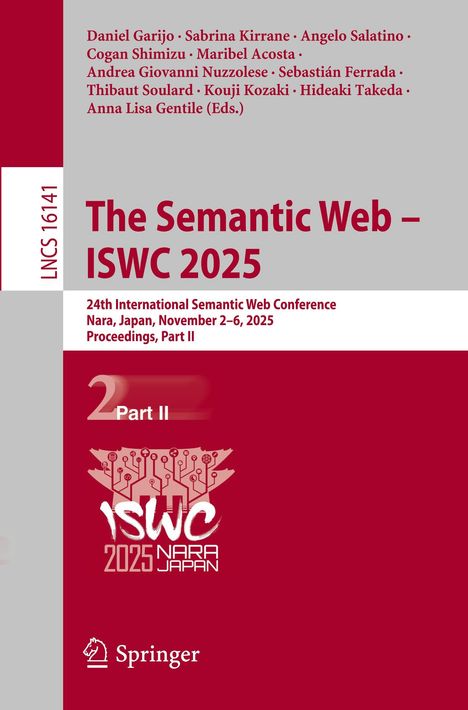"The Semantic Web – ISWC 2025, 24th International Semantic Web Conference, Nara, Japan, November 2–6, 2025, Proceedings, Part II."