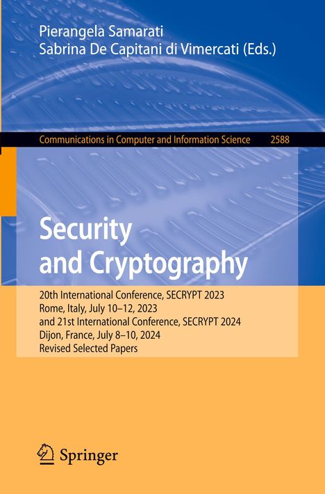 "Security and Cryptography" Konferenzdetails, Rom 2023, Dijon 2024. Herausgeber: Pierangela Samarati, Sabrina De Capitani.