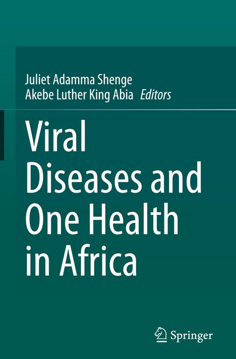 "Viral Diseases and One Health in Africa" von Juliet Adamma Shenge, Akebe Luther King Abia, Springer, grüner Hintergrund.