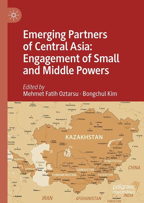 Emerging Partners of Central Asia: Engagement of Small and Middle Powers, Buch
