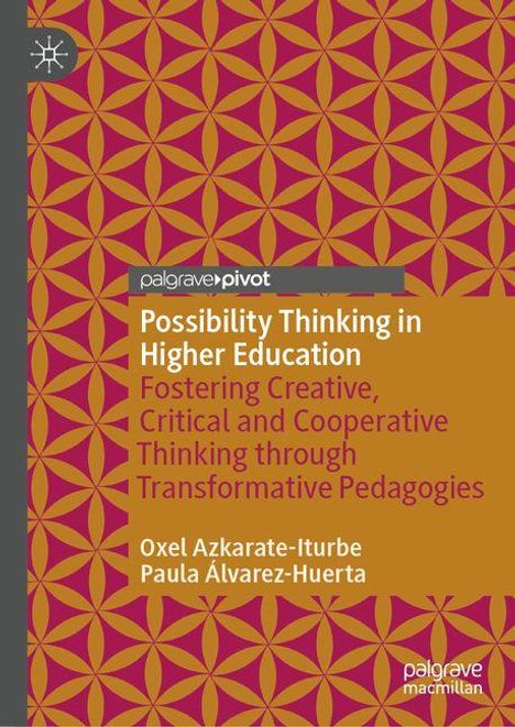 "Possibility Thinking in Higher Education" von Oxel Azkarate-Iturbe, Paula Álvarez-Huerta. Muster in Gelb und Rot.