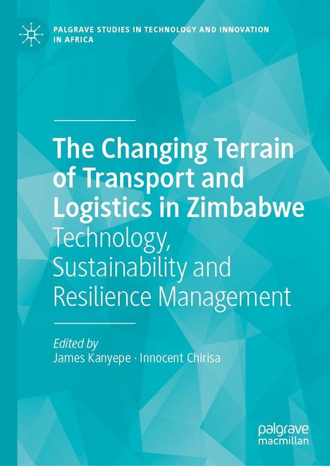 The Changing Terrain of Transport and Logistics in Zimbabwe, Buch