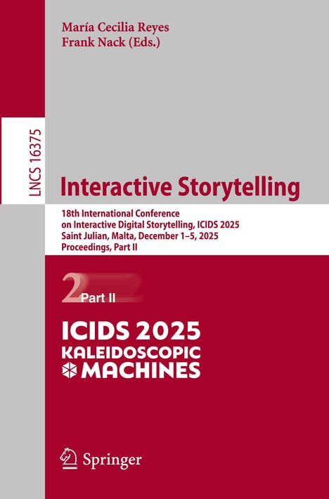„Interactive Storytelling“, Konferenzbuch ICIDS 2025, Malta, Teil II, Springer-Verlag, rote und graue Farben.