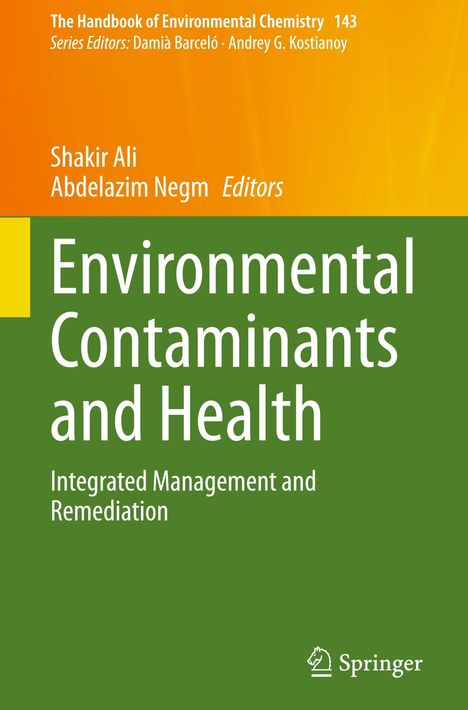 „Environmental Contaminants and Health: Integrated Management and Remediation“, Herausgeber: Shakir Ali, Abdelazim Negm. Springer-Logo unten.
