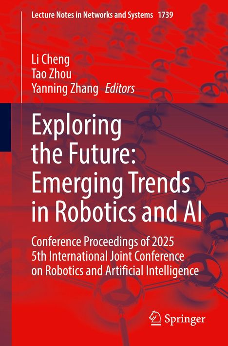 Buchtitel: "Exploring the Future: Emerging Trends in Robotics and AI", Herausgeber: Li Cheng, Tao Zhou, Yanning Zhang.