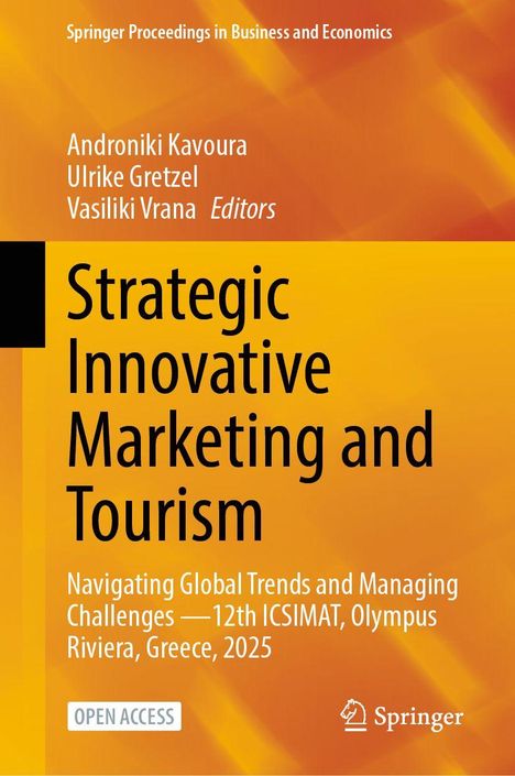 Titel: "Strategic Innovative Marketing and Tourism". Herausgeber: Kavoura, Gretzel, Vrana. Veranstaltung in Griechenland, 2025.