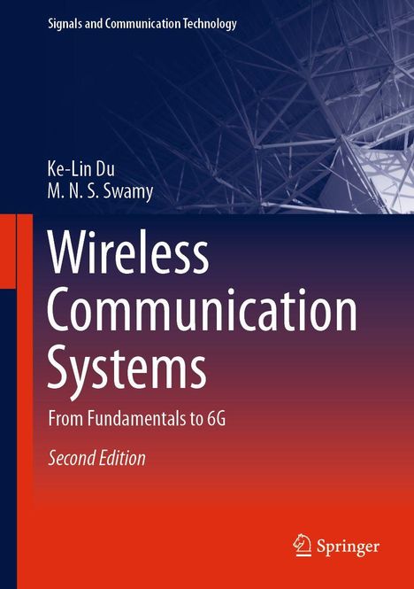 Titel: "Wireless Communication Systems: From Fundamentals to 6G, Second Edition". Autoren: Ke-Lin Du, M. N. S. Swamy.