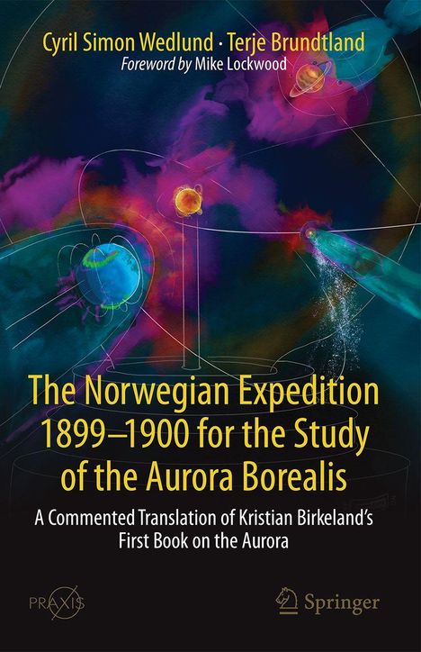 Titel: „The Norwegian Expedition 1899–1900 for the Study of the Aurora Borealis“. Illustration: Bunte Polarlichter.