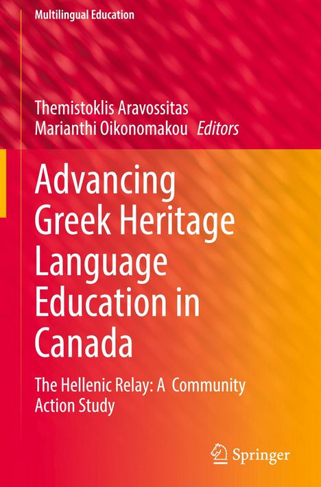 Advancing Greek Heritage Language Education in Canada. Autoren: Aravossitas, Oikonomakou. Rote bis orange Farbverläufe.