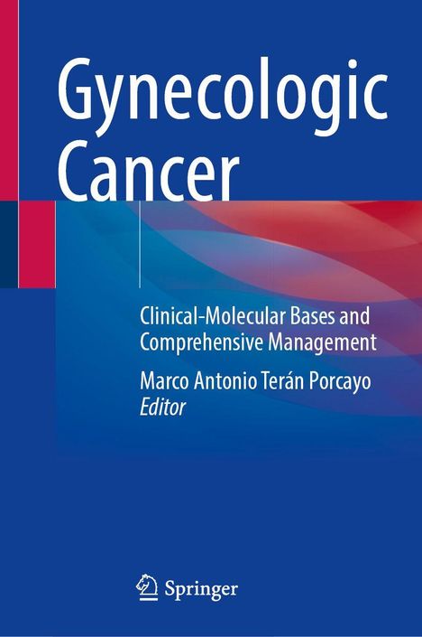 „Gynecologic Cancer; Clinical-Molecular Bases; Marco Antonio Terán Porcayo, Editor; Springer Logo unten.“