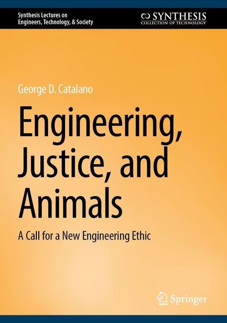 Text: "Engineering, Justice, and Animals. A Call for a New Engineering Ethic." Logo oben rechts, Springer-Logo unten.