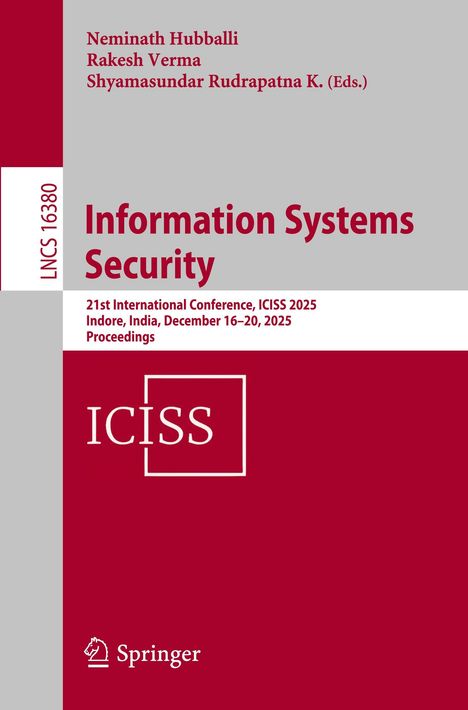 Buchtitel: "Information Systems Security", 21. ICISS Konferenz, Indore, Indien, 16.-20. Dezember 2025. Springer-Logo unten.