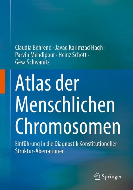 „Atlas der Menschlichen Chromosomen“ - Einführung in die Diagnostik. Autoren: Claudia Behrend und weitere. Logo: Springer.
