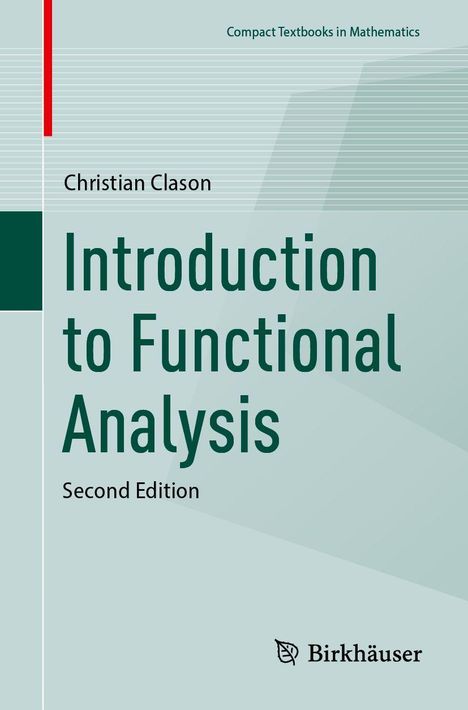 Christian Clason, "Introduction to Functional Analysis, Second Edition", Birkhäuser-Logo, grüner Hintergrund.