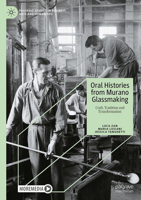 Buchtitel "Oral Histories from Murano Glassmaking". Männer bei der Glaskunst in einer Werkstatt.