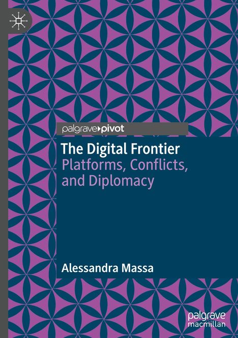 "The Digital Frontier: Platforms, Conflicts, and Diplomacy" von Alessandra Massa. Muster aus lila und blauen geometrischen Formen.
