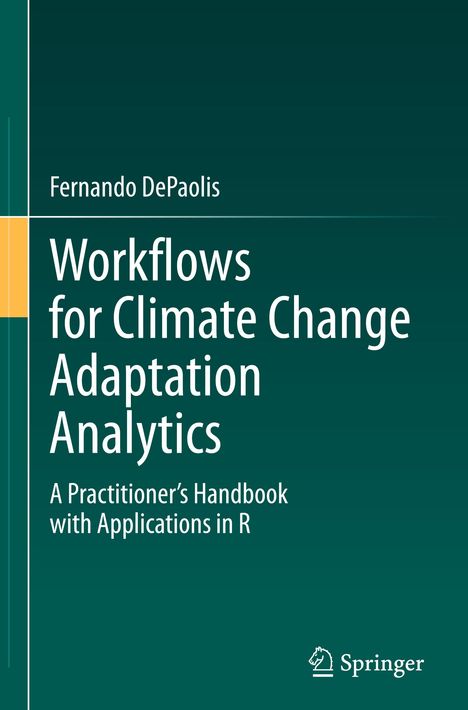 "Buchtitel: Workflows for Climate Change Adaptation Analytics von Fernando DePaolis, mit Springer-Logo unten rechts."