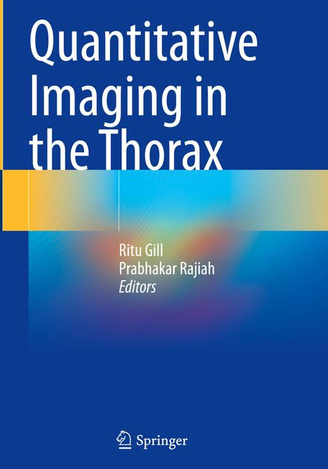 Titel: "Quantitative Imaging in the Thorax". Autoren: Ritu Gill, Prabhakar Rajiah. Blaues Cover mit buntem Streifenmuster.