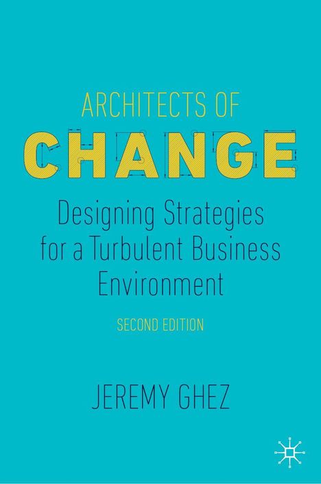 ARCHITECTS OF CHANGE, Designing Strategies, SECOND EDITION, JEREMY GHEZ. Hellblauer Hintergrund mit kleinem Logo.