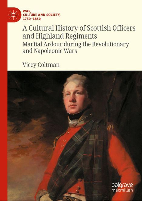 Buchtitel: "A Cultural History of Scottish Officers and Highland Regiments" von Viccy Coltman. Illustration: Offizier in roter Uniform.