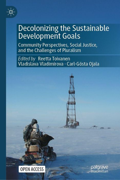 Text: "Decolonizing the Sustainable Development Goals. Community Perspectives, Social Justice, and the Challenges of Pluralism."  
Eine verschneite Landschaft mit einem Schneefahrzeug und einem Turm.