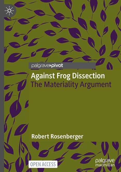 "Against Frog Dissection: The Materiality Argument" von Robert Rosenberger, Hintergrund mit violetten Blättern auf grün.