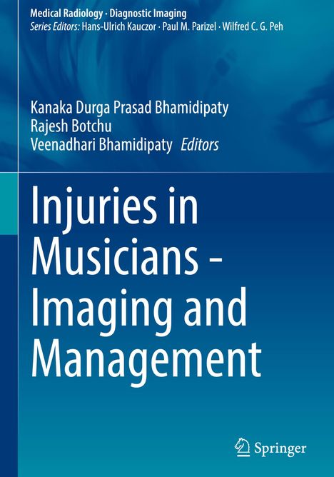 Buchtitel: "Injuries in Musicians - Imaging and Management", Herausgeber: Kanaka Durga Prasad Bhamidipaty u.a.