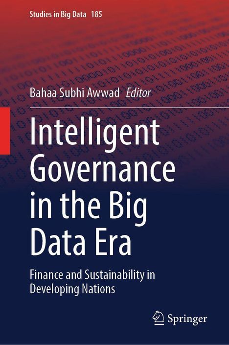 "Intelligent Governance in the Big Data Era. Finance and Sustainability in Developing Nations." Redaktion von Bahaa Subhi Awwad.