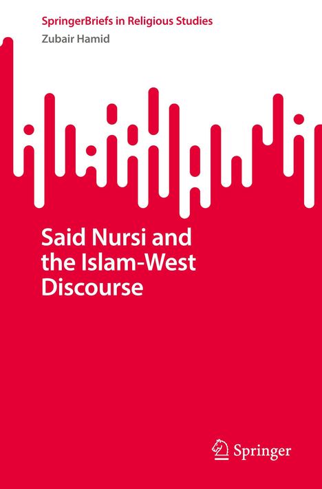 Titel: Said Nursi and the Islam-West Discourse. Springendes Springer-Logo unten rechts. Roter Hintergrund.