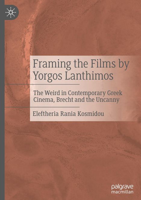 "Framing the Films by Yorgos Lanthimos" von Eleftheria Rania Kosmidou. Rostfarbener Hintergrund mit Logo oben links.