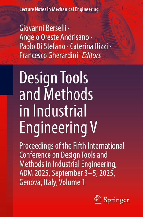 Titel: Design Tools and Methods in Industrial Engineering V. Konferenz: ADM 2025, Genova, Italy.