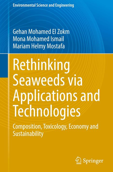 Buchtitel: "Rethinking Seaweeds via Applications and Technologies". Autoren: Gehan El Zokm, Mona Ismail, Mariam Mostafa.